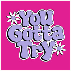 you gotta try retro printable typography designs