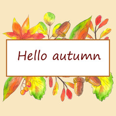 Hello fall. watercolor background. watercolor leaf banner. red leaves. fall has arrived. end of summer. 