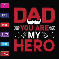 DAD YOU ARE MY HERO