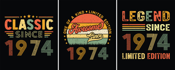 Classic Since 1974, One of a kind Limited Edition Awesome Since 1974, Legend Since 1974 Limited Edition, Vintage T-shirt Designs For Birthday Gift - obrazy, fototapety, plakaty