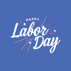 Labor Day Holiday Sign, Happy Labor Day, American Holiday, Labor Day Banner, Holiday Background, Labor Day Poster, Vector Illustration Background