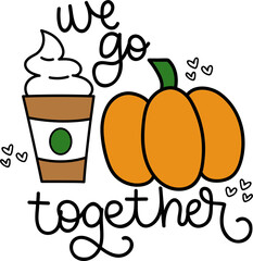 We Go Together - Pumpkin Spice Latte