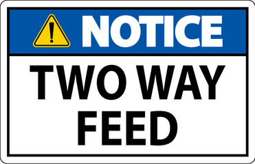 Fototapeta premium Notice Sign Two Way Feed