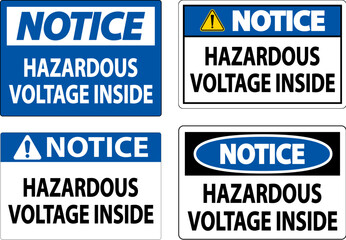 Notice Sign Hazardous Voltage Inside