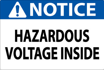 Notice Sign Hazardous Voltage Inside