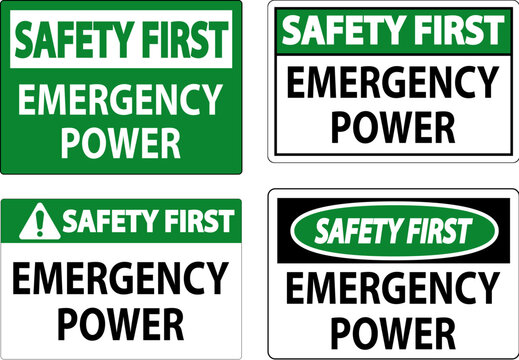 Safety First Sign Emergency Power