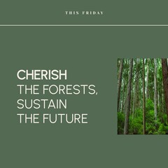 Fototapeta premium Composite of this friday, cherish the forests, sustain the future text and trees growing in woodland
