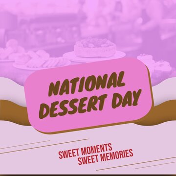 Naklejki Composite of national dessert day and sweet moment, sweet memories over various baked pastry items