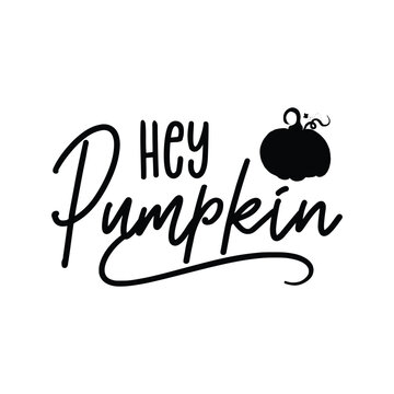 hey pumpkin