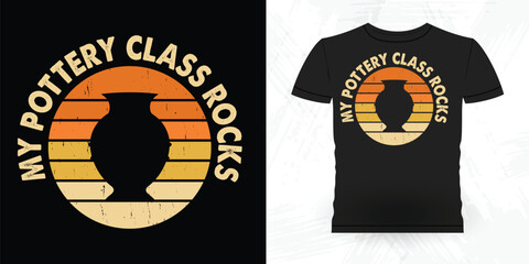 My Pottery Class Rocks Funny Ceramic Artist Retro Vintage Pottery Maker T-shirt Design