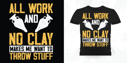 Funny Ceramic Artist Retro Vintage Pottery Maker T-shirt Design