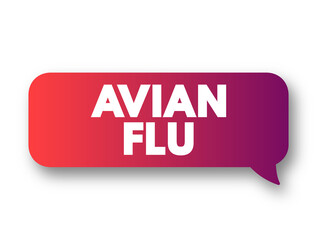 Avian Flu is a bird flu caused by the influenza A virus, which can infect people, text concept background