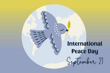 International Peace Day. Cartoon dove with olive branch and globe on background. Symbol of peace. Vector illustration.