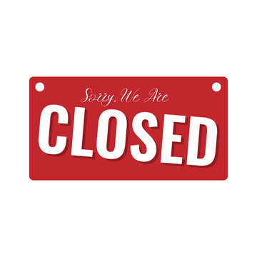 Printable isolated label sticker Sorry We Are Closed, for hanged on put of front of the shop in red rectangle sign