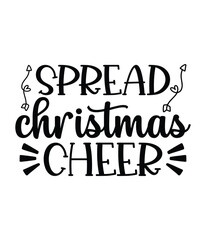 Spread Christmas cheer, Christmas SVG, Funny Christmas Quotes, Winter SVG, Merry Christmas, Santa SVG, typography, vintage, t shirts design, Holiday shirt