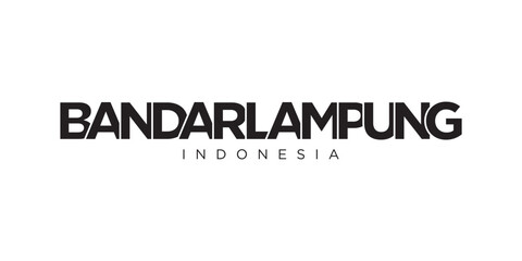 Bandar Lampung in the Indonesia emblem. The design features a geometric style, vector illustration with bold typography in a modern font. The graphic slogan lettering.