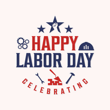 Happy Labor Day Celebrating vintage lettering template background
