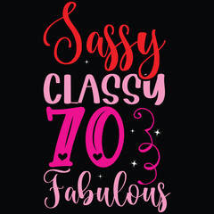 Sassy classy 70 fabulous