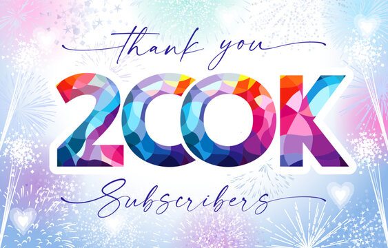 Thank you 200k subscribers social media post. Colorful thanks for 200.000 networking followers. 200 000 sign. Number 100, letter K creative icon and fireworks. Blue, pink, purple and red modern design