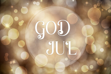 Golden Christmas Background With Bokeh and Text God Jul