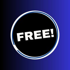 FREE Sticker, Free word, Free Tag Label, Free text word on blue and black dark background