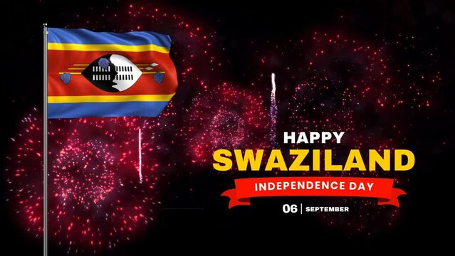 Happy Swaziland Independence Day animation with Swaziland flag and fireworks background. Celebrate Eswatini National Day on 6th September. Great for celebrating Swaziland independence day