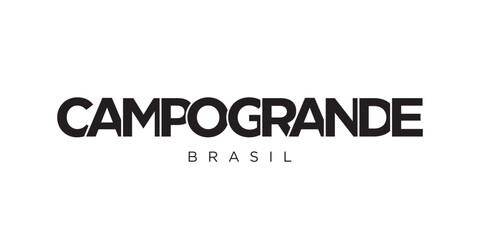Campo Grande in the Brasil emblem. The design features a geometric style, vector illustration with bold typography in a modern font. The graphic slogan lettering.