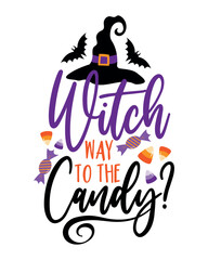 Witch way to the candy - funny slogan with witch hat, candy corn, and bats. Good for T shirt print, poster, card, label, and other gifts design for Halloween.