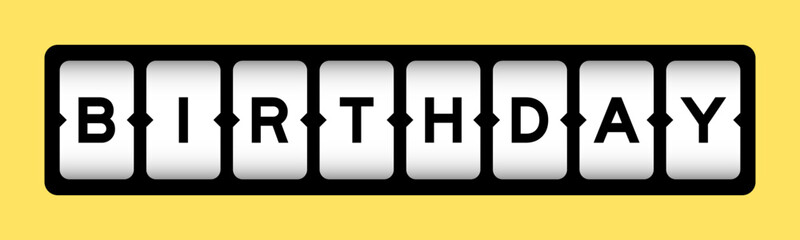 Black color in word birthday on slot banner with yellow color background