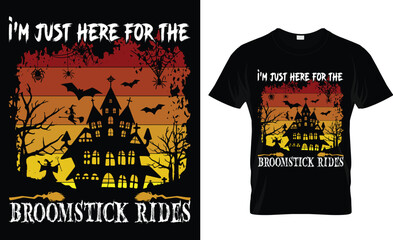I'm just here for the broomstick rides t-shirt design