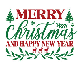 Merry Christmas and Happy New Year Svg, Winter Design, T Shirt Design, Happy New Year SVG, Christmas SVG, Christmas 