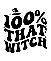 100% that witch retro design, 100% that witch svg design, 100% that witch t-shirt design, 100% that witch retro svg design