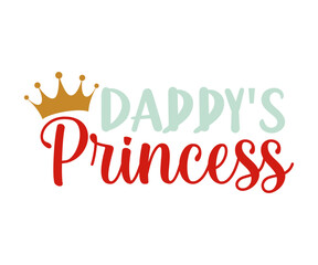  Daddy's Princess svg, T-Shirt baby, Cute Baby Sayings SVG, Baby Quote, Newborn baby SVG
