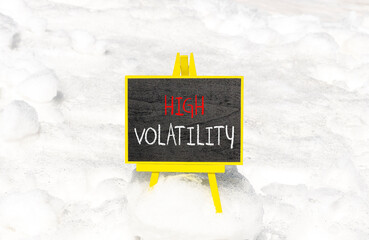High volatility symbol. Concept words High volatility on beautiful black chalk blackboard....