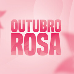 Fototapeta premium OUTUBRO ROSA, MÊS DE PREVENÇÃO AO CÂNCER DE MAMA, CÂNCER DE MAMA, OUTUBRO ROSA CÂNCER DE MAMA, CAMPANHA OUTUBRO ROSA