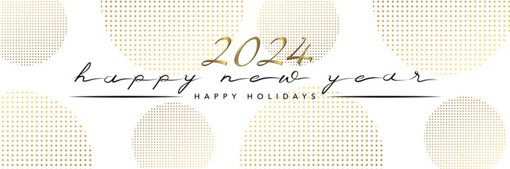 2024 - Bannière ou carte de vœux luxueuse et raffinée pour souhaiter la nouvelle année avec une typographie manuscrite - texte anglais - sur un fond blanc avec des cercles pointillés or.