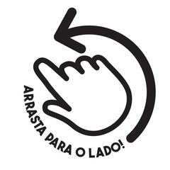 ARRASTA PARA O LADO, ARRASTA PRO LADO, ARRASTE PRO LADO, ARRASTE PRO LADO, DRAG TO THE SIDE