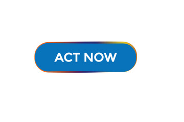  new act now, modern, website, click button, level, sign, speech, bubble  banner, 
