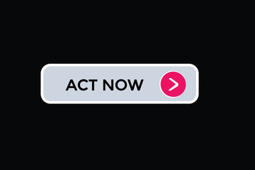  new act now, modern, website, click button, level, sign, speech, bubble  banner, 
