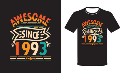  Awesome Since  1993 vectors T-shirt, Birthday T-Shirt.
