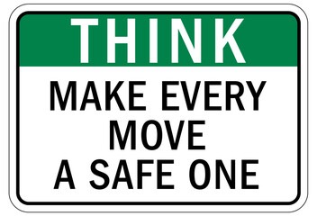 Naklejka premium Think safety sign and labels make every move a safe one