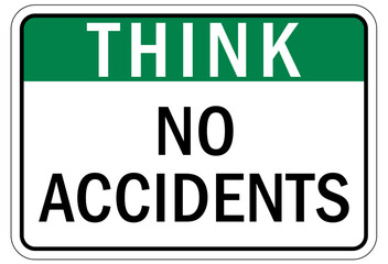 Think safety sign and labels no accidents