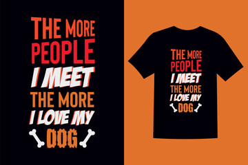 t shirt design, Dog T-shirt Design, Dog Lover //  Dog Typography T-shirt , Bulldog Vector T-shirt, Dog Vector Graphic T-shirt Design.