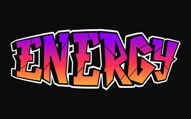 Energy - single word, letters graffiti style. Vector hand drawn logo. Funny cool trippy word Energy y, fashion, graffiti style print t-shirt, poster concept