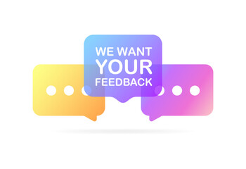 We want your feedback sign. Flat, purple, we want, we want your feedback. Vector illustration