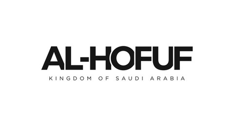 Al-Hofuf in the Saudi Arabia emblem. The design features a geometric style, vector illustration with bold typography in a modern font. The graphic slogan lettering.