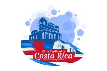 Translation: September 15, Long live the Independence! Happy Independence Day of Costa Rica flag vector illustration. Suitable for greeting card, poster and banner.