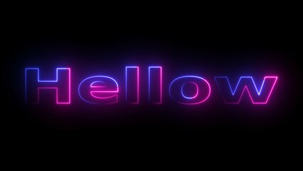 Glowing neon text  Hellow ,neon sign ,on the black background .