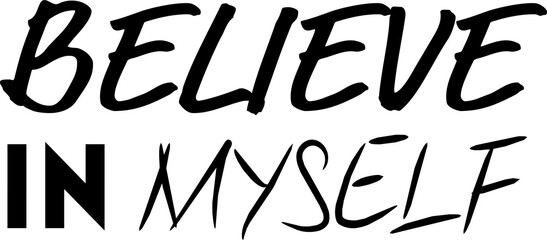 Digital png illustration of believe in myself text on transparent background