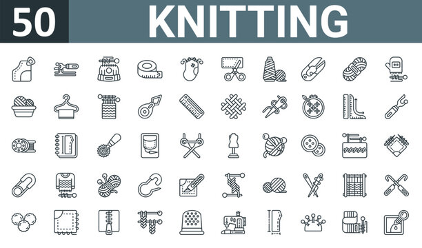 set of 50 outline web knitting icons such as chalk, seam ripper, beanie, measuring tape, sock, scissors, thread spool vector thin icons for report, presentation, diagram, web design, mobile app.